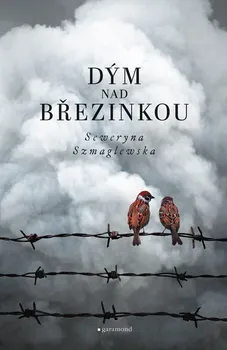 Dým nad Březinkou - Seweryna Szmaglewska (2023, vázaná)