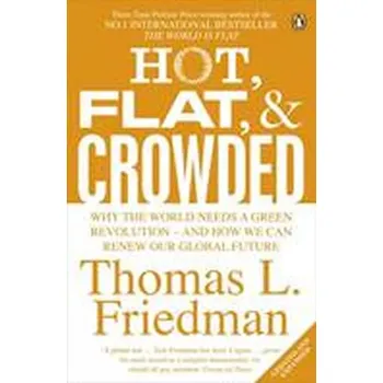 Příroda Hot, Flat, & Crowded - Thomas L. Friedman