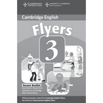 Anglický jazyk Cambridge Young Learners English Tests Flyers 3 Answer Booklet: Examination Papers from the University of Cambridge ESOL Examinations – Cambridge ESOL (EN)