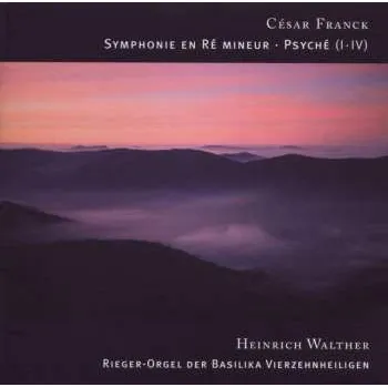 Zahraniční hudba CD César Franck: Symphonie En Ré Mineur • Psyché (I • IV) 2014 Orgelfassung