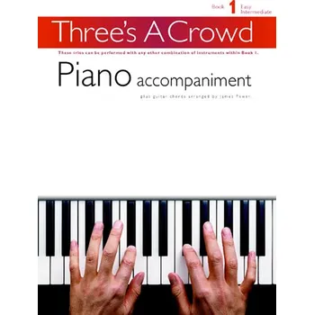 Three's A Crowd: Piano Accompaniment Book 1