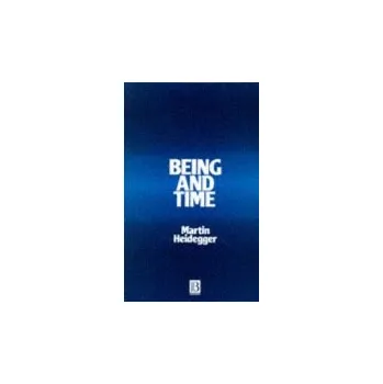 Being and Time - Heidegger, Martin