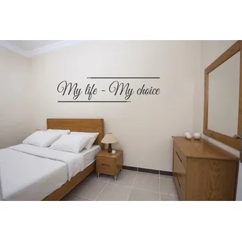 Samolepící dekorace Samolepka na zeď MŮJ ŽIVOT, MOJE VOLBA 50 x 100 cm