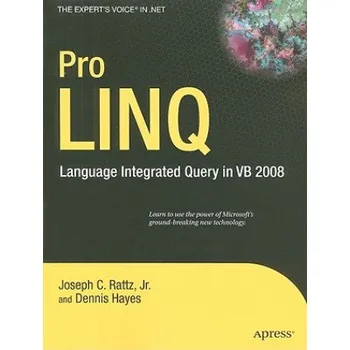 Cizojazyčná kniha Pro LINQ in VB8: Language Integrated Query in VB 2008 – Joeseph C. Rattz (EN)