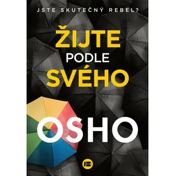 Žijte podle svého - Osho Rajneesh