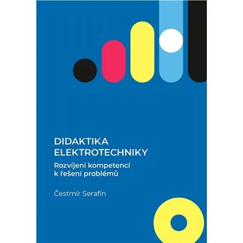 Kniha Didaktika elektrotechniky. Rozvíjení kompetencí k řešení problémů Ekniha