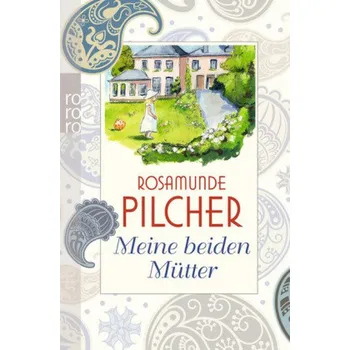 Literární biografie Meine beiden Mütter - Rosamunde Pilcher