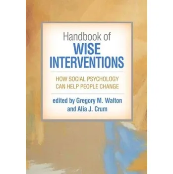 Handbook of Wise Interventions [EN] (2023, Brožovaná, Guilford Publications)