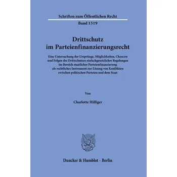 Drittschutz im Parteienfinanzierungsrecht. - Hilliger, Charlotte