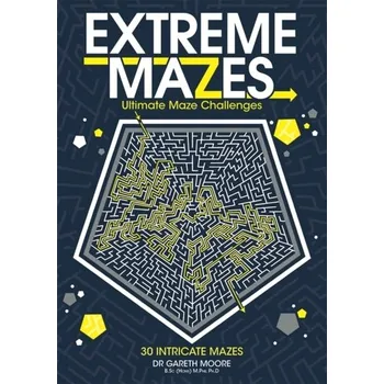 Extreme Mazes - Gareth Moore