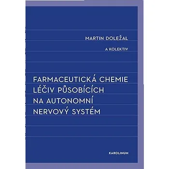 Kniha Farmaceutická chemie léčiv působících na autonomní nervový systém Ekniha