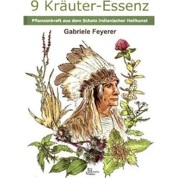 9 Kräuter-Essenz - Feyerer, Gabriele