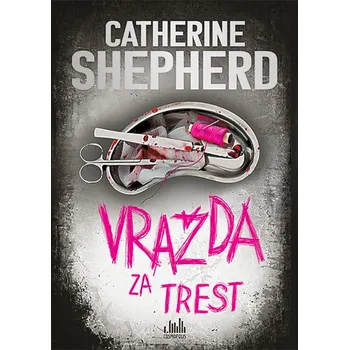 Vražda za trest - Catherine Shepherdová (2023, pevná)