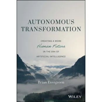 Autonomous Transformation - Evergreen, Brian