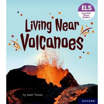Anglický jazyk Essential Letters and Sounds: Essential Phonic Readers: Oxford Reading Level 6: Living Near Volcanoes - Thomas, Isabel