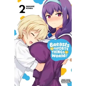 Breasts Are My Favorite Things in the World!, Vol. 2 - Konbu, Wakame