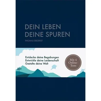 Osobní rozvoj Dein Leben - Deine Spuren - Siegrist, Thomas