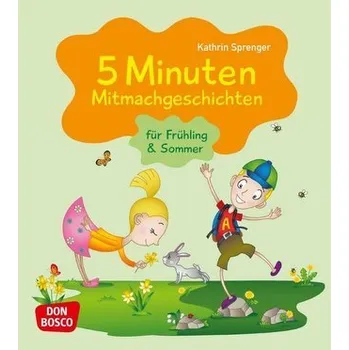 5 Minuten Mitmachgeschichten für Frühling und Sommer - Sprenger, Kathrin
