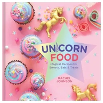 Unicorn Food - Johnson, Rachel