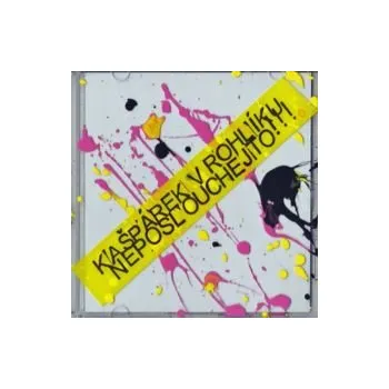 Hudba Neposlouchej to - Kašpárek v rohlíku (CD)