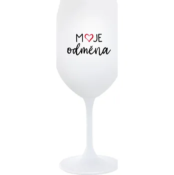 Sklenice MOJE ODMĚNA - bílá sklenice na víno 350 ml