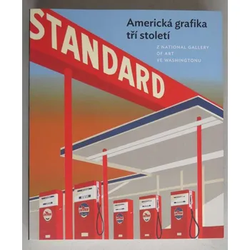 Umění AMERICKÁ GRAFIKA TŘÍ STOLETÍ Z NATIONAL GALLERY OF ART VE WASHINGTONU Hol.