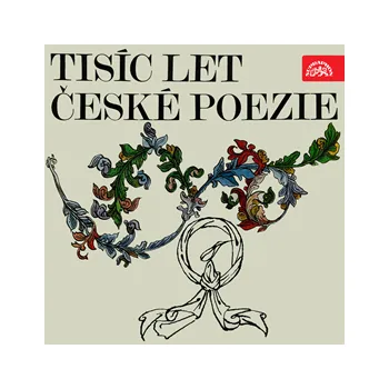 Tisíc let české poezie - Antologie české poezie: Audiokniha MP3