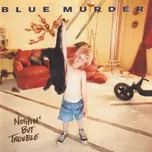 Nothin But Trouble - Blue Murder [CD]