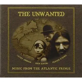 Zahraniční hudba CD The Unwanted: Music From The Atlantic Fringe 2017
