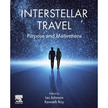 Interstellar Travel, Purpose and Motivations - Johnson and Roy