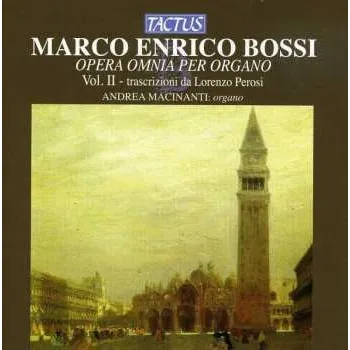 Zahraniční hudba CD Marco Enrico Bossi: Opera Omnia Per Organo - Vol. II - Trascrizioni Da Lorenzo Perosi 2013