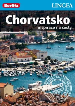 Chorvatsko: Inspirace na cesty - LINGEA (2014, brožovaná)