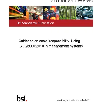 BS ISO 26000:2010 + IWA 26:2017 Guidance on social responsibility. Using ISO 26000:2010 in management systems Anglicky Tisk
