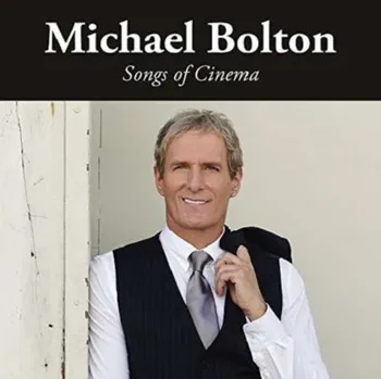 Zahraniční hudba Songs Of Cinema - Michael Bolton [CD]