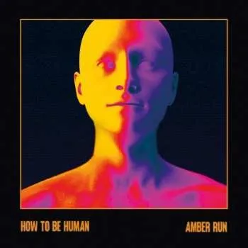 Zahraniční hudba CD Amber Run: How To Be Human 2023