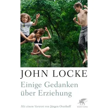 Einige Gedanken über Erziehung - John Locke