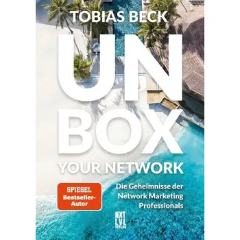 Unbox your Network - Beck, Tobias [DE] (2022, Měkká, Next Level Verlag)