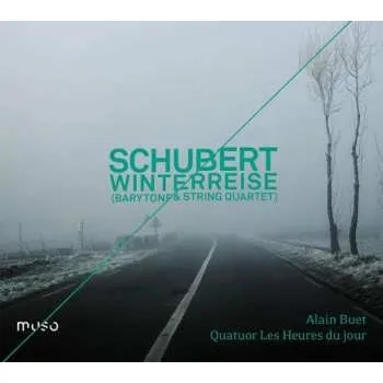 Zahraniční hudba CD Franz Schubert: Winterreise (Barytone & String Quartet) 2020 Für Bariton & Streichquartett