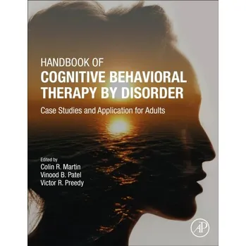 Handbook of Cognitive Behavioral Therapy by Disorder, Case Studies and Application for Adults - Martin et al