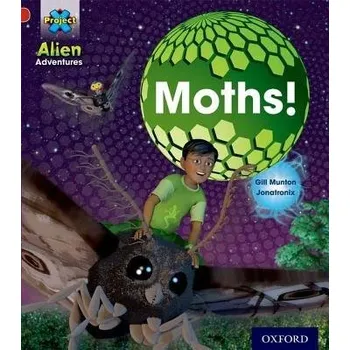 Učebnice Project X: Alien Adventures: Red: Moths - Munton, Gill