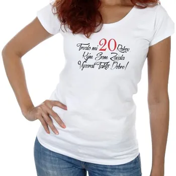 Dámské tričko Narozeninové tričko k 20 pro ženu SK - velikost M