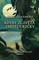 Kdyby ze světa zmizely kočky - Genki Kawamura (2023, pevná)