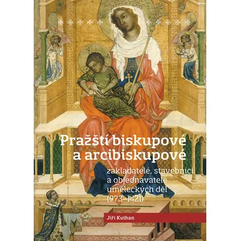 Pražští biskupové a arcibiskupové:…