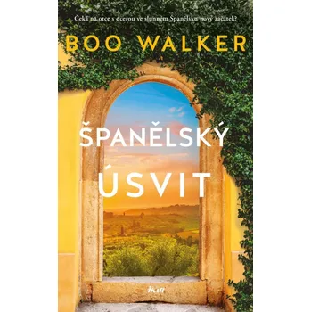 Španělský úsvit - Boo Walker (2023) [E-kniha], kniha