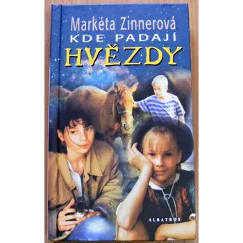 Kde padají hvězdy - Markéta Zinnerová