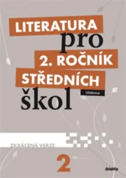 Český jazyk Literatura pro 2.ročník SŠ: Učebnice (zkrácená verze) - Taťána Polášková (2011, brožovaná)