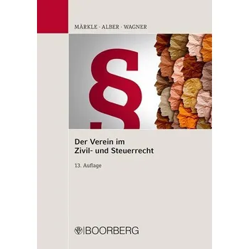 Der Verein im Zivil- und Steuerrecht - Märkle, Rudi W.