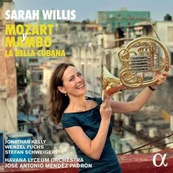Zahraniční hudba CD Wolfgang Amadeus Mozart: Sarah Willis - Mozart Y Mambo 3 (von Sarah Willis Exklusiv Für Jpc Signiert) 2023