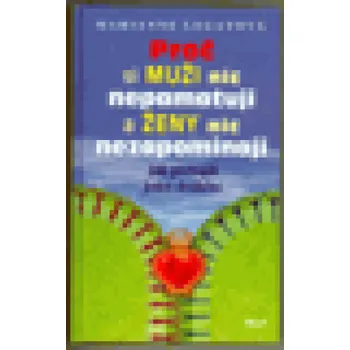 Proč si muži nic nepamatují a ženy nic nezapomínají -...