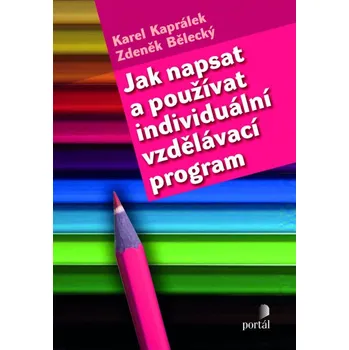 Kniha Jak napsat a používat individuální vzdělávací program Karel...